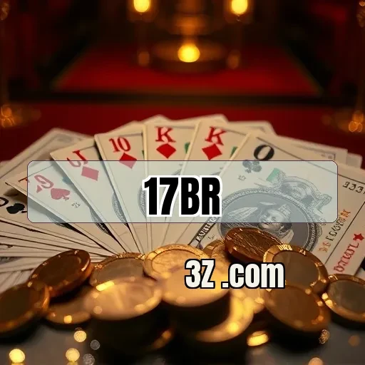 Dicas Imperdíveis para Jogar no 17br bet com Sábia Estratégia